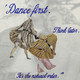 Collage mit zwei tanzenden Figuren und dem Schriftzug „Dance first. Think later.“ – Motiv zum Gastvortrag Performance am Lehrstuhl für Kunst am 20.01.2026.