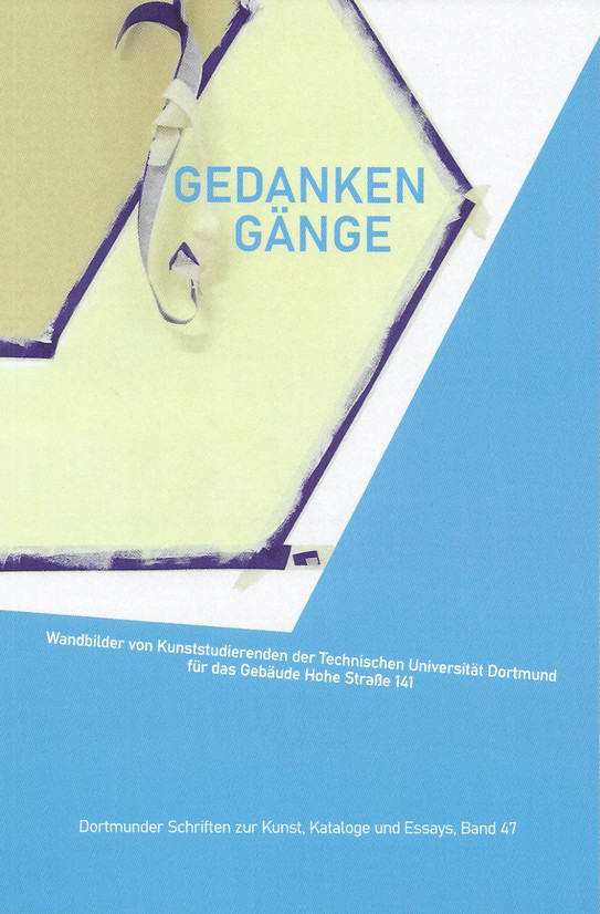 Cover Katalog Gedanken Gänge. Wandbilder von Kunststudierenden der Technischen Universität Dortmund für das Gebäude Hohe Str. 141