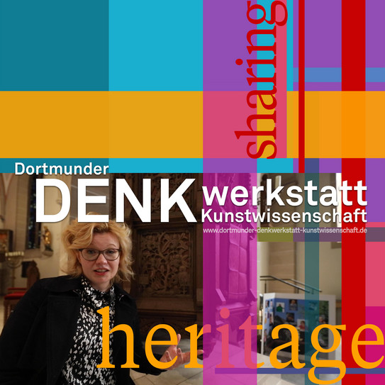 Titelbild der Staffel mit verschiedenfarbigen horizontalen und vertikalen Balken unterlegt mit Bild der ReferentInnen. Wörter: Dortmunder Denkwerkstatt Kunstwissenschaft, sharing und heritage