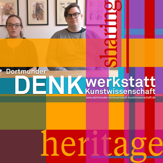 Titelbild der Staffel mit verschiedenfarbigen horizontalen und vertikalen Balken unterlegt mit Bild der ReferentInnen. Wörter: Dortmunder Denkwerkstatt Kunstwissenschaft, sharing und heritage