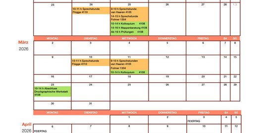 Grafik mit dem Titel „GRAPHIK WS 25/26: vorlesungsfreie Zeit“. Dargestellt ist ein Kalender für die Monate Februar, März und April 2026 mit Terminen zu Kolloquien, Sprechstunden, Prüfungen sowie organisatorischen Hinweisen für den Bereich Graphik.  Übersicht oben  Kolloquien Prof. van Haaren | Wolfgang Folmer 25.02. und 11.03.2026, jeweils 10–14 Uhr  Sprechstunden Anmeldung per E-Mail bis 16 Uhr am Vortag  Prof. van Haaren: 25.02. & 11.03., 9–10 Uhr, Raum 4105  Wolfgang Folmer:  25.02., 14–15 Uhr, Raum 1304  11.03., 9–10 Uhr, Raum 1304  Jette Flügge: 24.02. & 10.03., 10–11 Uhr, Raum 4110  Hilfskraft-Support Terminvereinbarung per E-Mail: graphik.fk16@tu-dortmund.de  Februar 2026  Dienstag, 24.02.  10–11 Uhr: Sprechstunde Jette Flügge, Raum 4110  Mittwoch, 25.02.  9–10 Uhr: Sprechstunde Prof. van Haaren, Raum 4105  14–15 Uhr: Sprechstunde Wolfgang Folmer, Raum 1304  10–14 Uhr: Kolloquium, Raum 4108  14–16 Uhr: Mappenberatung, Raum 4108  ab 16 Uhr: Prüfungen, Raum 4108  März 2026  Dienstag, 10.03.  10–11 Uhr: Sprechstunde Jette Flügge, Raum 4110  Mittwoch, 11.03.  9–10 Uhr: Sprechstunden Prof. van Haaren (4105) und Wolfgang Folmer (1304)  10–14 Uhr: Kolloquium, Raum 4108  Montag, 23.03.  10–14 Uhr: Abschluss Druckgraphische Werkstatt, Raum 4108  April 2026  Freitag, 03.04.: Feiertag  Montag, 06.04.: Feiertag  Prüfungswoche  Montag, 13.04. bis Mittwoch, 15.04.  Raum 4108  Hinweise  Die Räume 4108 und 4109 können während der vorlesungsfreien Zeit zur Freiarbeit genutzt werden.  Freiarbeit ist nicht möglich während Seminaren, Kolloquien und Prüfungen in den genannten Räumen.  Jette Flügge ist während der vorlesungsfreien Zeit montags bis donnerstags vor Ort.  Wichtiger Hinweis: Wegen möglicher Änderungen bitte stets die Aushänge an den Türen beachten: Bettina van Haaren (4105), Wolfgang Folmer (1304), Jette Flügge (4110).